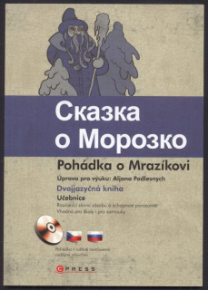 Podlesnych, Aljona - Сказка о Морозко / Pohádka o Mrazíkovi (rusky / česky) - dvojjazyčná kniha + CD