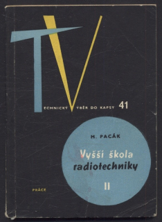 Pacák, Miroslav - Vyšší škola radiotechniky II