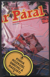 Páral, Vladimír - Kniha rozkoší, smíchu a radosti