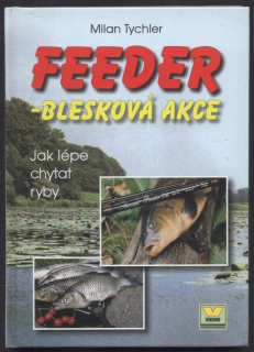 Tychler, Milan - Feeder - Blesková akce
