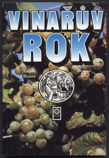 Hubáček, Vítězslav; Míša, Drahomír - Vinařův rok