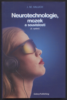 Valuch, Jan M. - Neurotechnologie, mozek a souvislosti