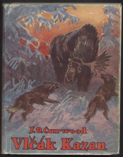 Curwood, James Oliver - Vlčák Kazan