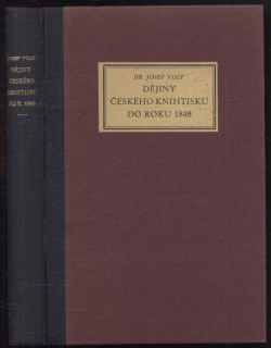 Volf, Josef - Dějiny českého knihtisku do roku 1848