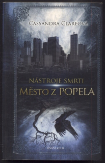 Clareová, Cassandra - Nástroje smrti 2 - Město z popela