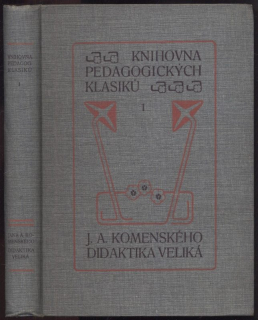 Komenský, Jan Amos - Sebrané spisy Jana Amose Komenského - díl I.: Didaktika veliká