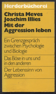 Meves, Christa; Illies, Joachim - Mit der Aggression leben (v němčině)
