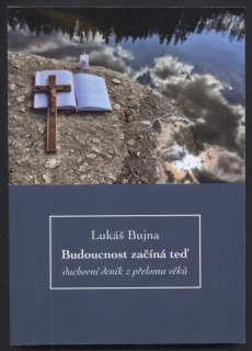 Bujna, Lukáš - Budoucnost začíná teď