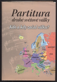 Naročnickaja, N. A.; Falin, V. M. - Partitura druhé světové války - Kdo a kdy začal válku?
