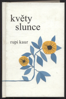 Kaur, Rupi - Květy slunce