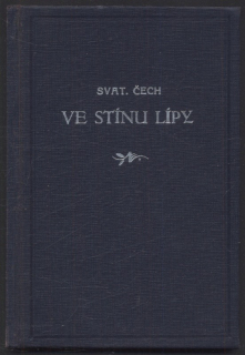 Čech, Svatopluk - Ve stínu lípy