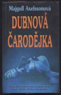 Axelssonová, Majgull - Dubnová čarodějka