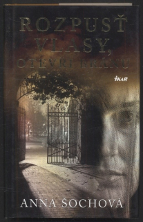 Šochová, Anna - Rozpusť vlasy, otevři bránu
