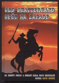 Gruber, David - Old Shatterhand opět na Západě