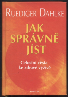 Dahlke, Ruediger - Jak správně jíst