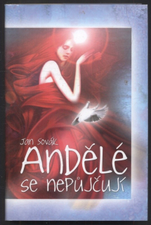 Sovák, Jan - Andělé se nepůjčují