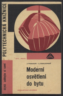 Vokoun, Jaroslav; Chalupský, Ladislav - Moderní osvětlení do bytu