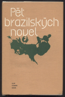Adámková, Marie; Lidmilová, Pavla; Macková, Vlasta - Pět brazilských novel