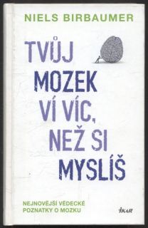 Birbaumer, Niels - Tvůj mozek ví víc, než si myslíš