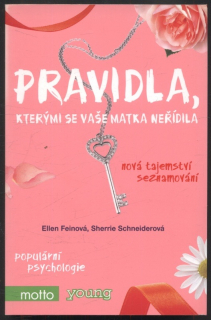 Feinová, Ellen; Schneiderová, Sherrie - Pravidla, kterými se vaše matka neřídila