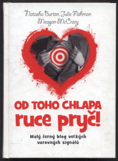 Burton, Natasha; Fishman, Julie; McCrary, Meagan - Od toho chlapa ruce pryč!