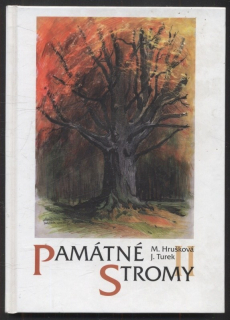 Hrušková, Marie; Turek, Jaroslav - Památné stromy II