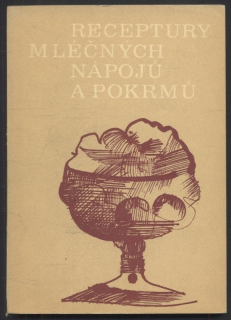 Syrový, František - Receptury mléčných nápojů a pokrmů