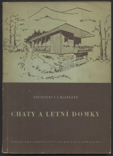 Klepáček, T. F. - Chaty a letní domky