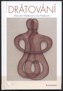 Mašková, Marcela; Prošková, Iva - Drátování