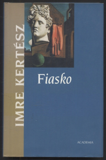 Kertész, Imre - Fiasko