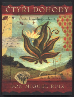 Ruiz, Don Miguel - Čtyři dohody