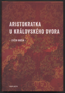 Boček, Evžen - Aristokratka u královského dvora