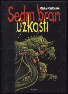 Chaloupka, Otakar - Sedm bran úzkosti