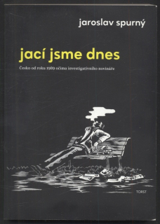 Spurný, Jaroslav - Jací jsme dnes