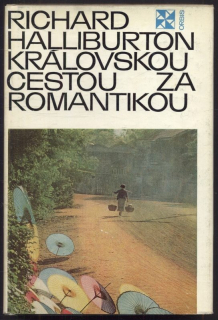 Halliburton, Richard - Královskou cestou za romantikou