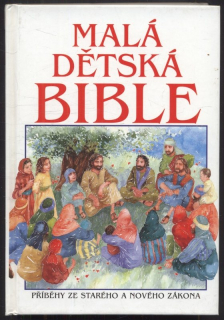 Alexander, Pat - Malá dětská Bible