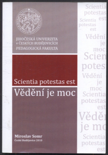 Somr, Miroslav - Scientia potestas est / Vědění je moc