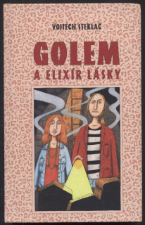Steklač, Vojtěch - Golem a elixír života