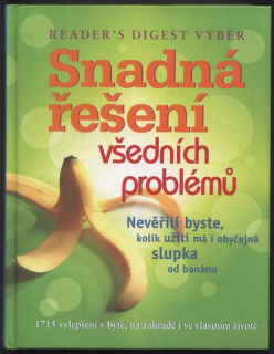 kolektiv autorů - Snadná řešení všedních problémů