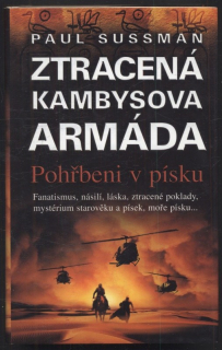 Sussman, Paul - Ztracená Kambysova: Pohřbeni v písku armáda