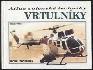 Zdobinský, Michal - Vrtulníky - Atlas vojenské techniky