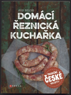 Dušátko, Josef - Domácí řeznická kuchařka