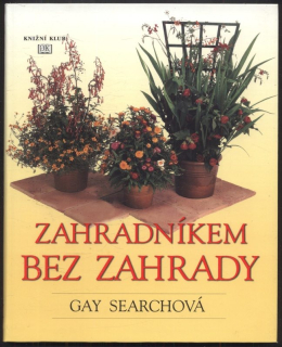 Searchová, Gay - Zahradníkem bez zahrady