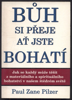 Pilzer, Paul Zane - Bůh si přeje ať jste bohatí