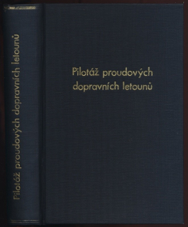 Lněnička, M.; Kaňák, J. - Pilotáž proudových dopravních letounů (část 1 až 10)