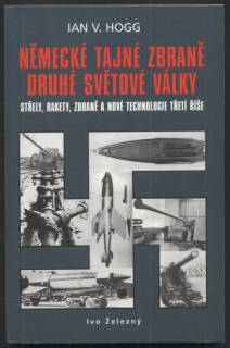 Hogg, Ian V. - Německé tajné zbraně druhé světové války