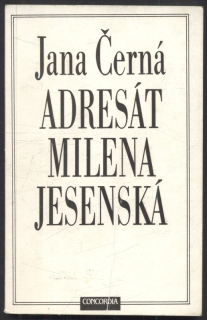 Černá, Jana - Adresát milena Jesenská