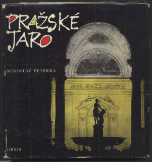 Peterka, Miroslav; Dvořák, Karel - Pražské jaro