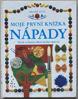 Wilkesová, Angela - Moje první knížka : Nápady