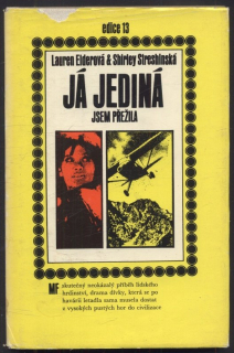 Elderová, Lauren; Streshinská, Shirley - Já jediná jsem přežila
